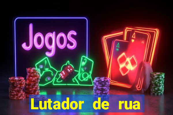 Lutador de rua filme completo dublado mega filmes